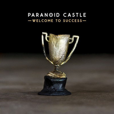 Paranoid Castle – Welcome To Success (CD) (2014) (FLAC + 320 kbps)