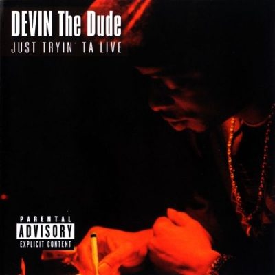 Devin The Dude – Just Tryin’ Ta Live (CD) (2002) (FLAC + 320 kbps)