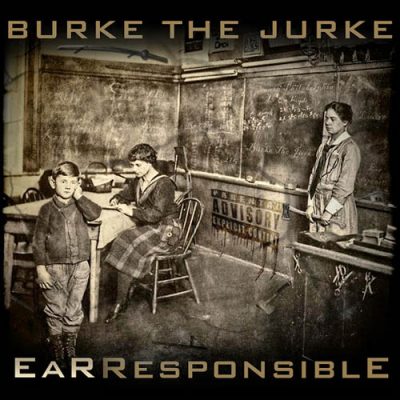 Burke The Jurke – Ear Responsible (WEB) (2014) (320 kbps)