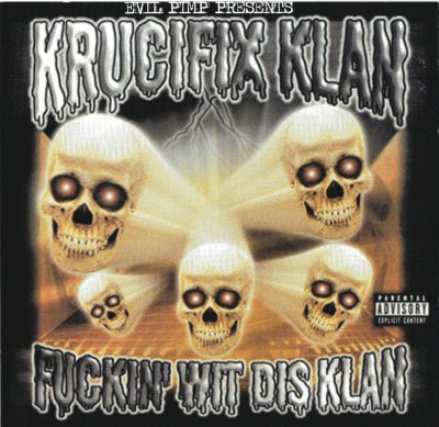 Krucifix Klan – Fuckin’ Wit Dis Klan (CD) (2004) (320 kbps)
