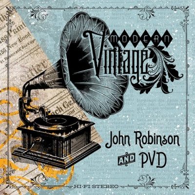 John Robinson & PVD – Modern Vintage (CD) (2014) (FLAC + 320 kbps)