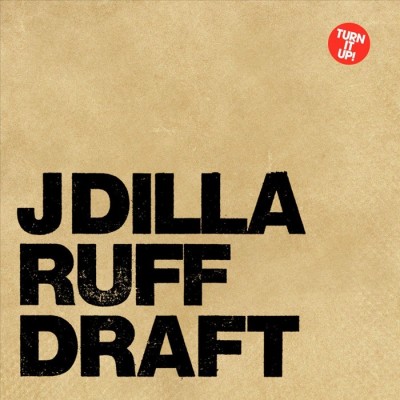 J Dilla – Ruff Draft (2xCD) (2007) (FLAC + 320 kbps)