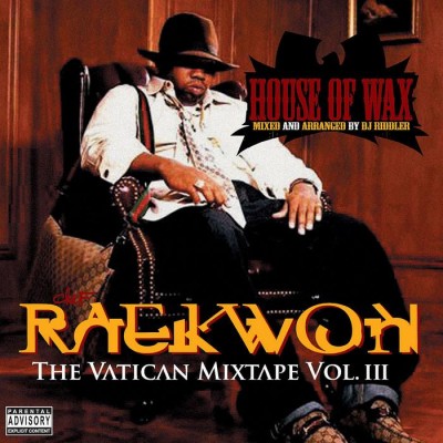 Raekwon – House Of Wax: The Vatican Mixtape Vol. III (CD) (2007) (FLAC + 320 kbps)