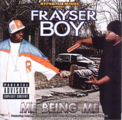 Frayser Boy – Me Being Me (CD) (2005) (FLAC + 320 kbps)