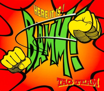 Tag Team – Here It Is! Bamm! (Germany CDS) (1994) (FLAC + 320 kbps)