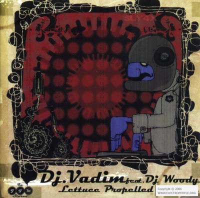 DJ Vadim & DJ Woody – Lettuce Propelled Rockets (CD) (2005) (FLAC + 320 kbps)