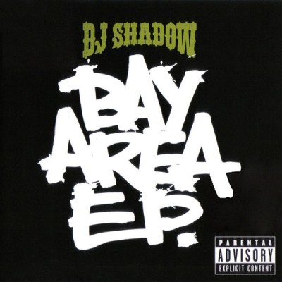 DJ Shadow – Bay Area E.P. (CD) (2007) (FLAC + 320 kbps)