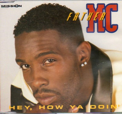 Father MC – Hey, How Ya Doin’ (CDS) (1995) (FLAC + 320 kbps)