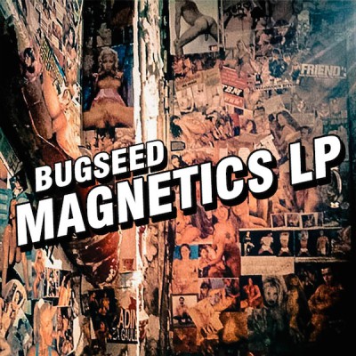 Bugseed – Magnetics LP (WEB) (2014) (320 kbps)