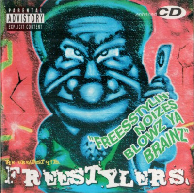 Freestylers – Freesstylin Noizes Blowz Ya Brainz (CD) (2002) (FLAC + 320 kbps)
