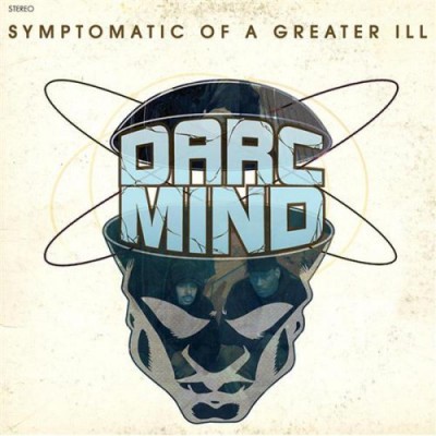 Darc Mind – Symptomatic Of A Greater Ill (CD) (2006) (FLAC + 320 kbps)