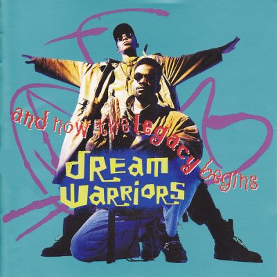 Dream Warriors – And Now, The Legacy Begins (CD) (1991) (FLAC + 320 kbps)