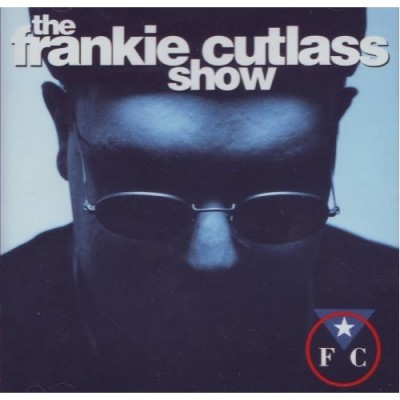 Frankie Cutlass – The Frankie Cutlass Show (CD) (1993) (FLAC + 320 kbps)
