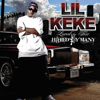 Lil Keke – Loved By Few, Hated By Many (CD) (2008) (FLAC + 320 kbps)