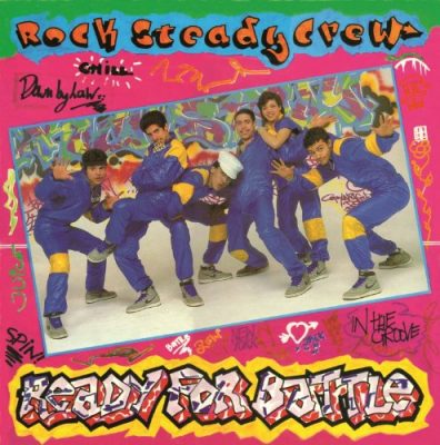 The Rock Steady Crew – Ready For Battle (Remastered CD) (1984-2012) (FLAC + 320 kbps)
