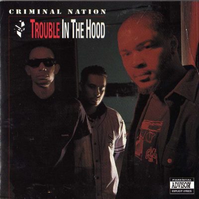 Criminal Nation – Trouble In The Hood (CD) (1992) (FLAC + 320 kbps)