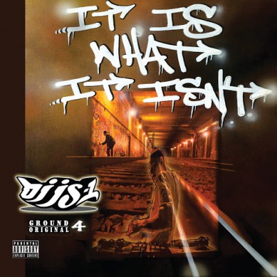 DJ JS-1 – It Is What It Isn’t: Ground Original 4 (CD) (2014) (FLAC + 320 kbps)