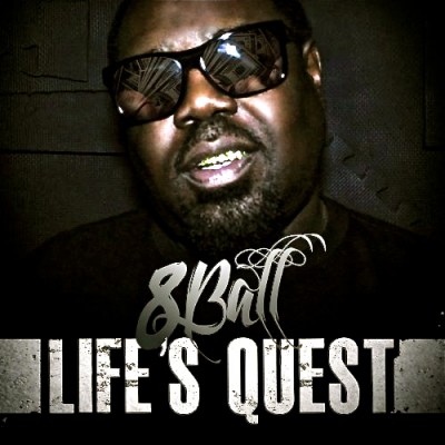 8Ball – Life’s Quest (CD) (2012) (FLAC + 320 kbps)