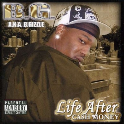 B.G. – Life After Cash Money (CD) (2004) (FLAC + 320 kbps)
