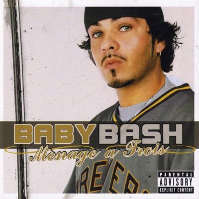 Baby Bash – Menage A Trois (CD) (2004) (FLAC + 320 kbps)