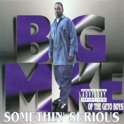 Big Mike – Somethin’ Serious (CD) (1994) (FLAC + 320 kbps)