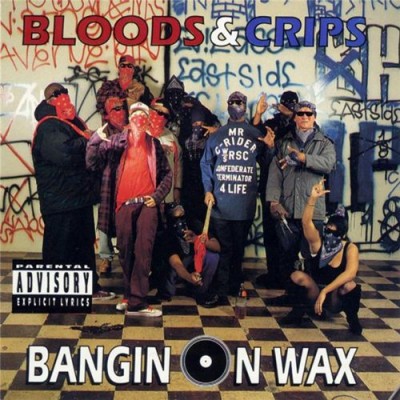 Bloods & Crips - Bangin' on Wax (1993)