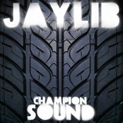 Jaylib – Champion Sound (CD) (2003) (FLAC + 320 kbps)