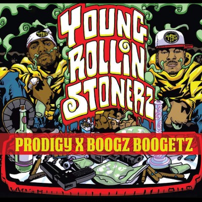 Prodigy & Boogz Boogetz – Young Rollin Stonerz (WEB) (2014) (320 kbps)