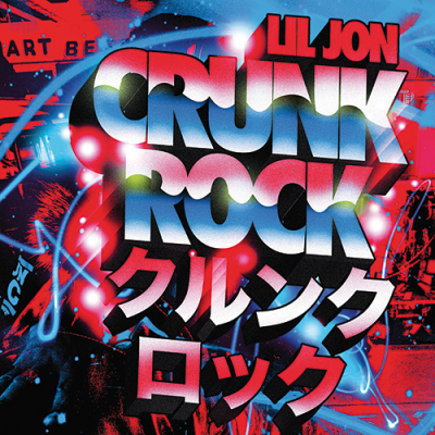 Lil’ Jon – Crunk Rock (CD) (2010) (FLAC + 320 kbps)