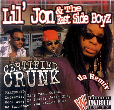 Lil’ Jon & The Eastside Boyz – Certified Crunk (Reissue CD) (2000-2003) (FLAC + 320 kbps)