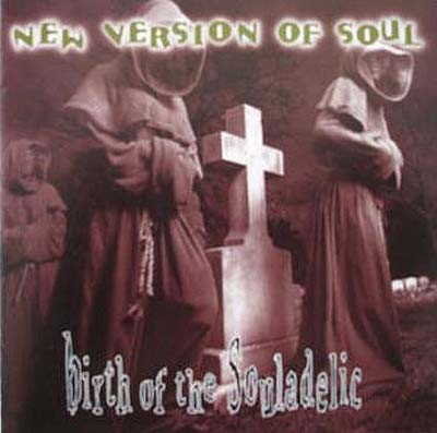 New Version Of Soul – Birth Of The Souladelic (CD) (1993) (FLAC + 320 kbps)