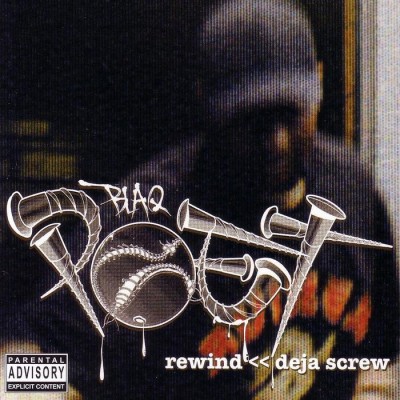 Blaq Poet – Rewind: Deja Screw (CD) (2006) (FLAC + 320 kbps)