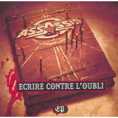 Assassin – Ecrire Contre L’Oubli EP (CD) (1996) (FLAC + 320 kbps)
