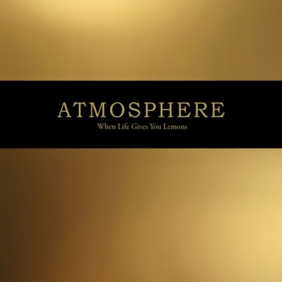 Atmosphere – When Life Gives You Lemons, You Paint That Shit Gold (CD) (2008) (FLAC + 320 kbps)