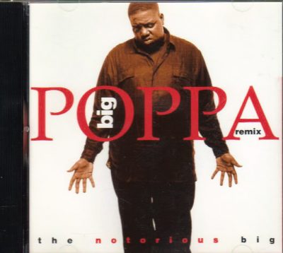 The Notorious B.I.G. – Big Poppa (Remix) (CDM) (1994-2001) (FLAC + 320 kbps)