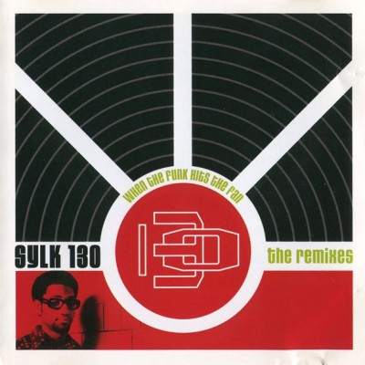 King Britt Presents Sylk 130 – When The Funk Hits The Fan: The Remixes (CD) (1999) (FLAC + 320 kbps)