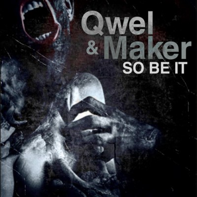 Qwel & Maker – So Be It (CD) (2009) (FLAC + 320 kbps)
