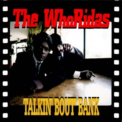 The WhoRidas – Talkin’ Bout’ Bank (Promo CDM) (1997) (FLAC + 320 kbps)