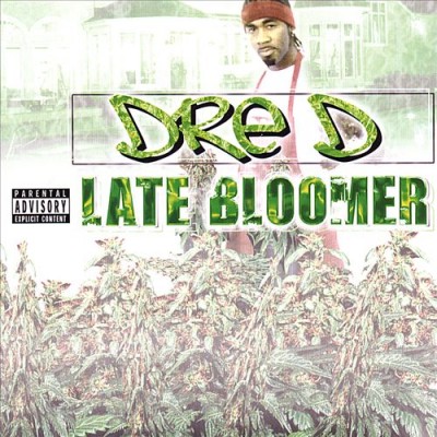 Young Dre D – Late Bloomer (CD) (2003) (FLAC + 320 kbps)