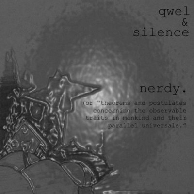 Qwel & Silence – Nerdy (CD) (2007) (FLAC + 320 kbps)