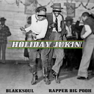 Rapper Big Pooh & Blakk Soul – Holiday Jukin’ EP (WEB) (2014) (320 kbps)