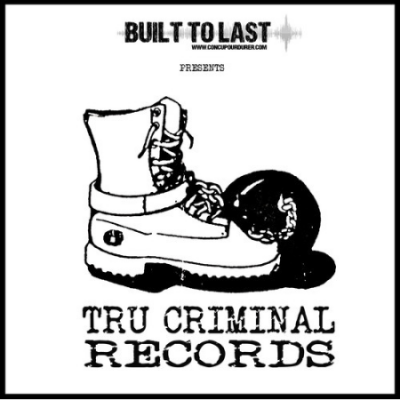 VA – Tru Criminal Records – Built To Last Mix (WEB) (2014) (320 kbps)