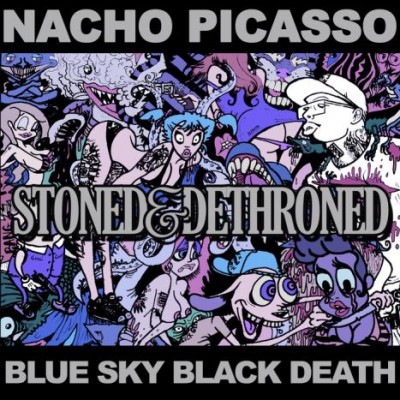 Nacho Picasso & Blue Sky Black Death – Stoned & Dethroned (WEB) (2015) (320 kbps)