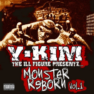 Y-Kim The Ill Figure – Presentz… Monster Reborn Vol. 1 (CD) (2005) (FLAC + 320 kbps)