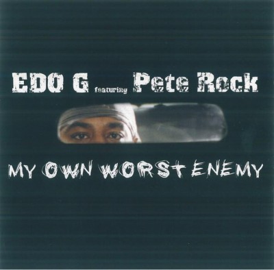 Edo G. & Pete Rock – My Own Worst Enemy (CD) (2004) (FLAC + 320 kbps)