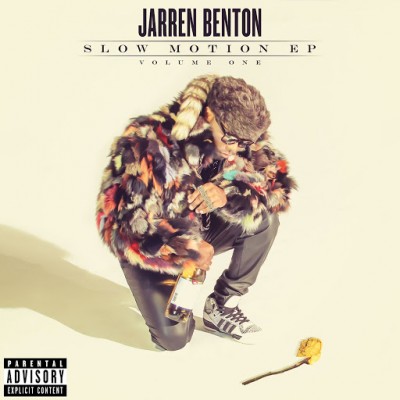 Jarren Benton - Slow Motion EP
