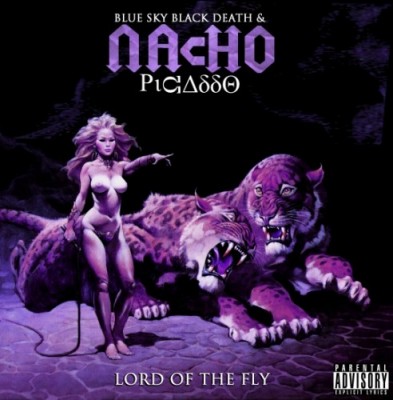 Nacho Picasso & Blue Sky Black Death – Lord Of The Fly (WEB) (2012) (FLAC + 320 kbps)
