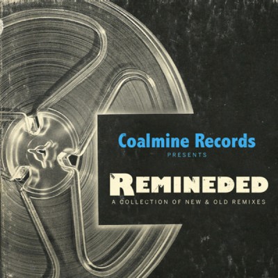 VA – Coalmine Records – Remineded: A Collection of New & Old Remixes (WEB) (2015) (320 kbps)