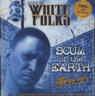 E.C. Illa aka White Folks – Scum Of The Earth: The Mixtape (CD) (2006) (320 kbps)