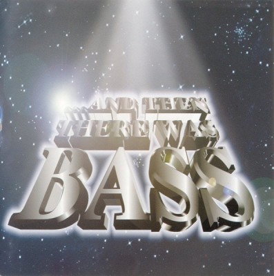 VA – …And Then There Was Bass (CD) (1997) (320 kbps)